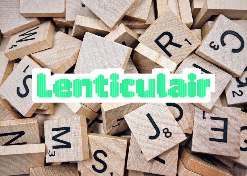 Lenticulaire Lingo: Definitie en Toepassing van ‘Lenticulair’